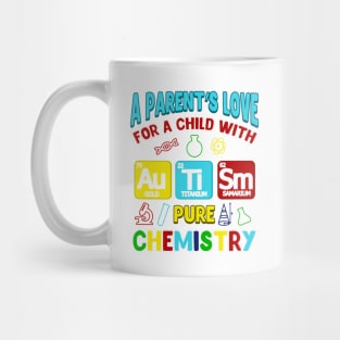 Parent's Love For Child With Autism Pure Chemistry Mug